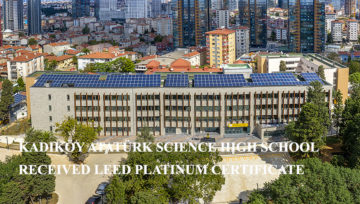 KADIKÖY ATATÜRK SCIENCE HIGH SCHOOL RECEIVED LEED PLATINUM CERTIFICATE