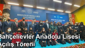Deprem Güvenliği İçin Yeniden Yapılan Bahçelievler Anadolu Lisesi Tören İle Açıldı